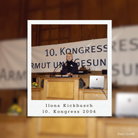 I.Kickbusch beim Kongress Armut und Gesundheit 2004